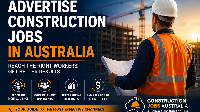 Where to Advertise Construction Jobs in Australia in 2026